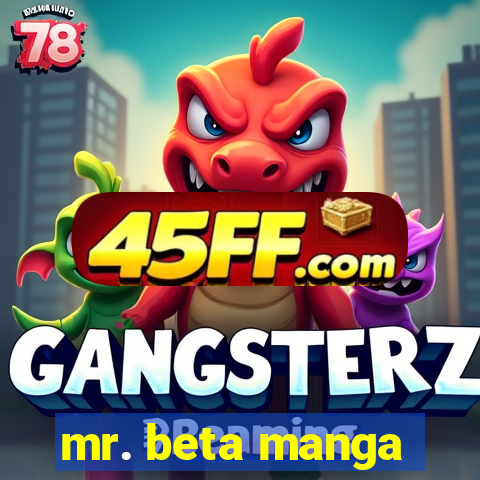 mr. beta manga